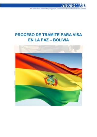 PROCESO DE TRÁMITE PARA VISA
     EN LA PAZ – BOLIVIA
 