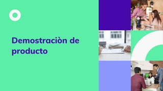 Demostraciòn de
producto
 