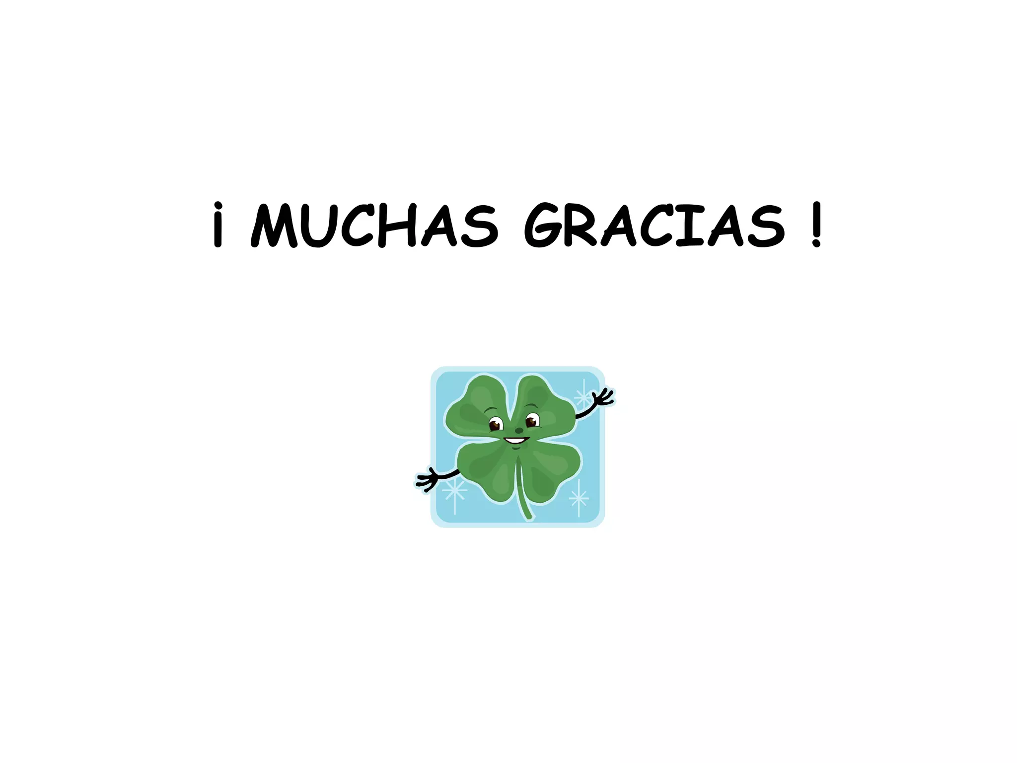 ¡ MUCHAS GRACIAS ! 