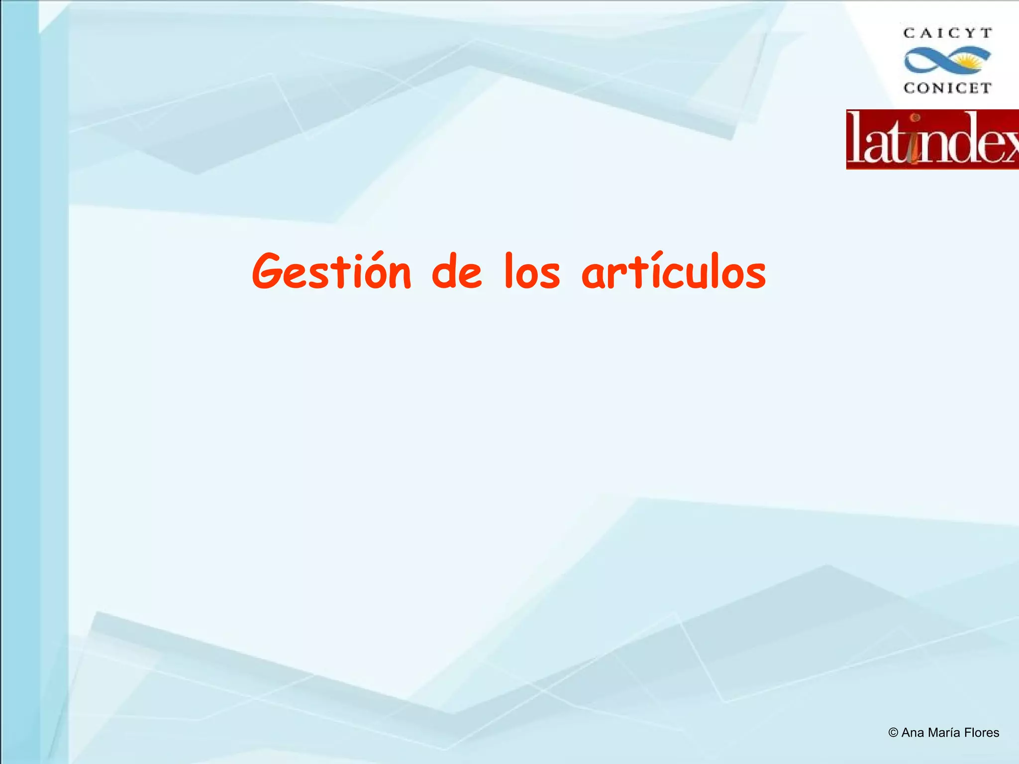 Gestión de los artículos © Ana María Flores 