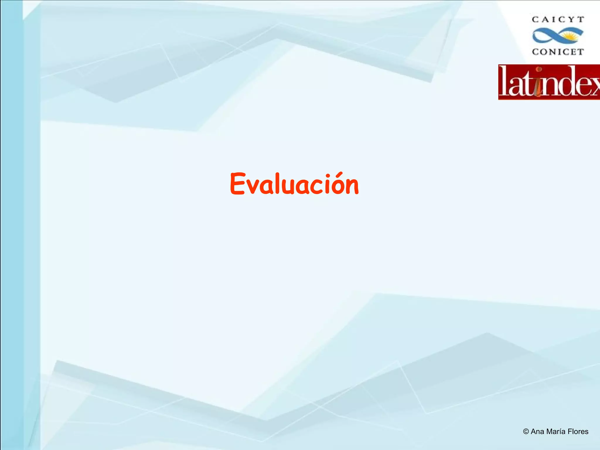 Evaluación  © Ana María Flores 