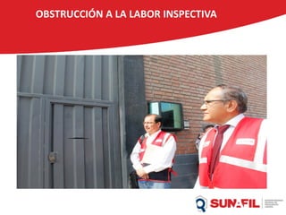 OBSTRUCCIÓN A LA LABOR INSPECTIVA
 