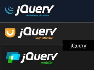 jQuery
 