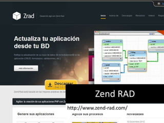 Zend RAD
http://www.zend-rad.com/
 