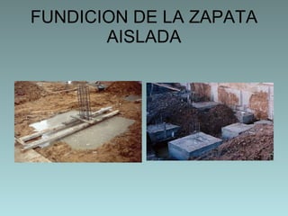 FUNDICION DE LA ZAPATA AISLADA 