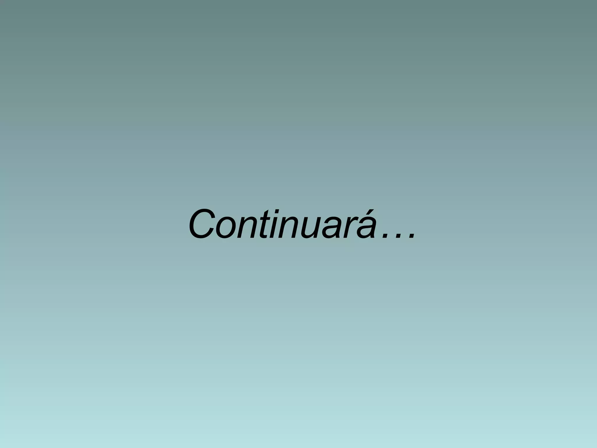 Continuará… 