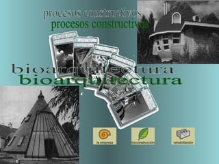procesos constructivos bioarquitectura 