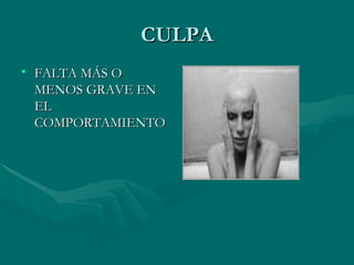 CULPA FALTA MÁS O MENOS GRAVE EN EL COMPORTAMIENTO 