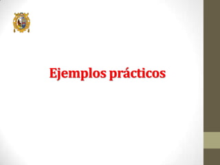 Ejemplos prácticos

 