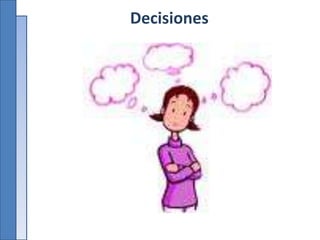 Decisiones
 