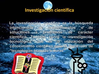 Investigación científica
 