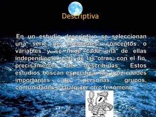 Descriptiva
 