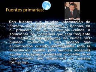 Fuentes primarias:
 