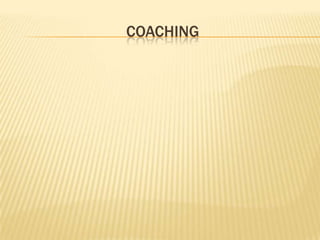 COACHING

 