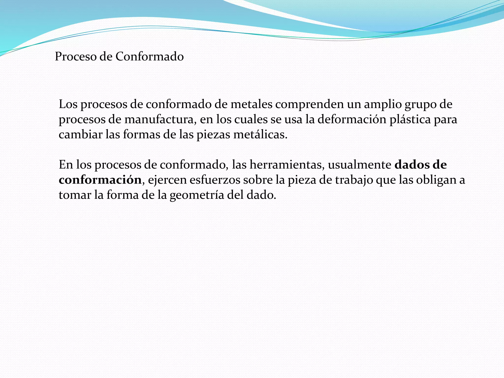 Procesos del conformado | PPT