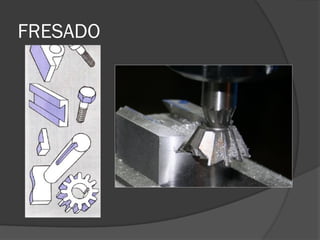 FRESADO
 