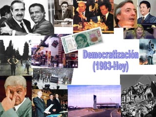 Democratización (1983-Hoy) 