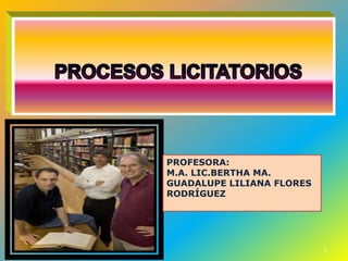 PROFESORA:
M.A. LIC.BERTHA MA.
GUADALUPE LILIANA FLORES
RODRÍGUEZ




                           1
 