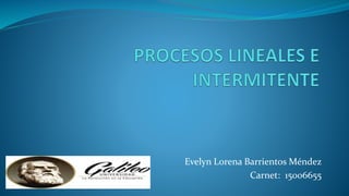Evelyn Lorena Barrientos Méndez
Carnet: 15006655
 