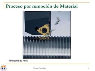 Proceso por remoción de Material Torneado de hilos 