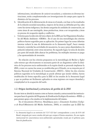 Parte I. ambiEntE    y sostEnibilidad En El tErritorio




de Geografía y Estadística –IBGE–, el Instituto de Investigació...