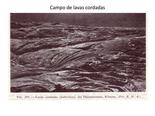 Campo de lavas cordadas
 