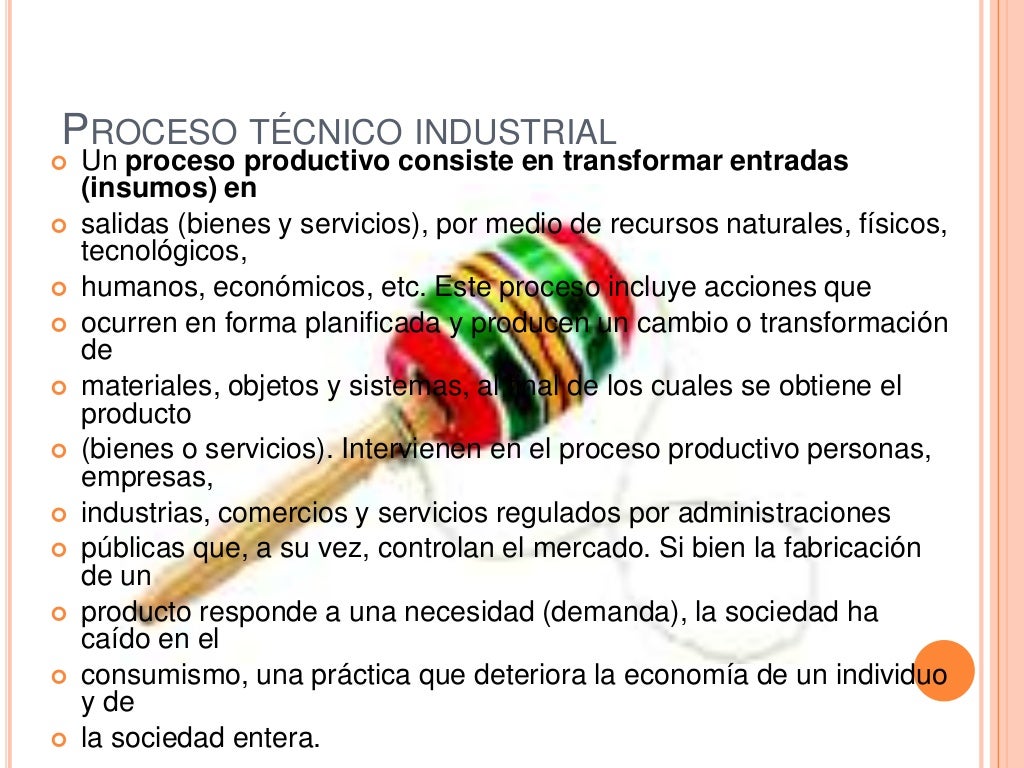 Proceso técnico industrial & artesanal
