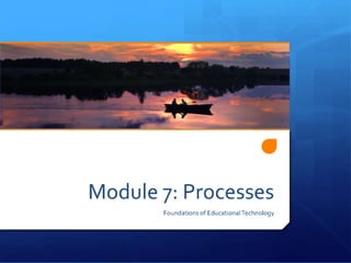 EDTC 5203: Module 7 Process 