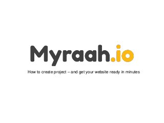 How to create project – and get your website ready in minutes
 