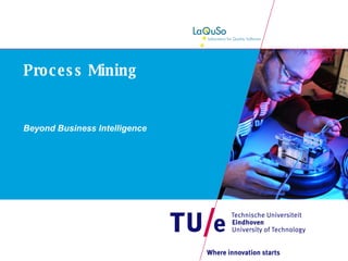 Process Mining Beyond Business Intelligence 