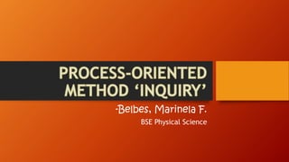 -Belbes, Marinela F. 
BSE Physical Science 
 