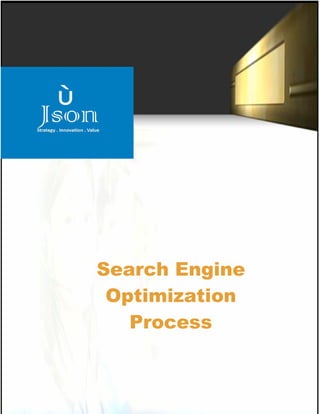 Search Engine
 Optimization
   Process

          1
 