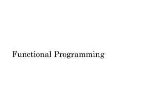 Functional Programming
 