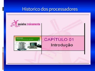Historico dos processadores
 