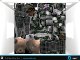 Prof. Raoni Aldrich Dorim - raoni.dorim@fumec.br
 