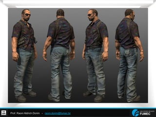 Prof. Raoni Aldrich Dorim - raoni.dorim@fumec.br
 