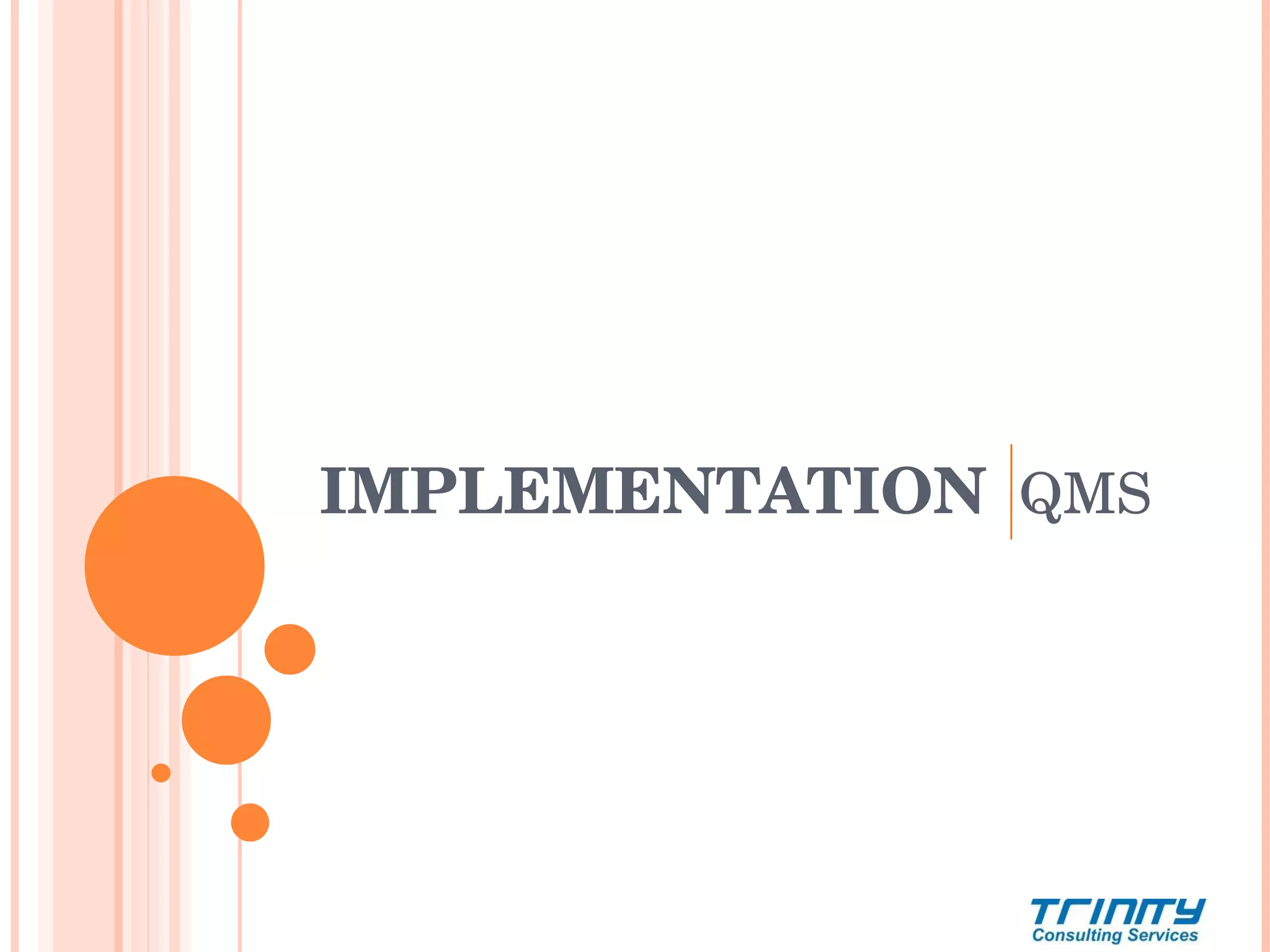 IMPLEMENTATION   QMS 
