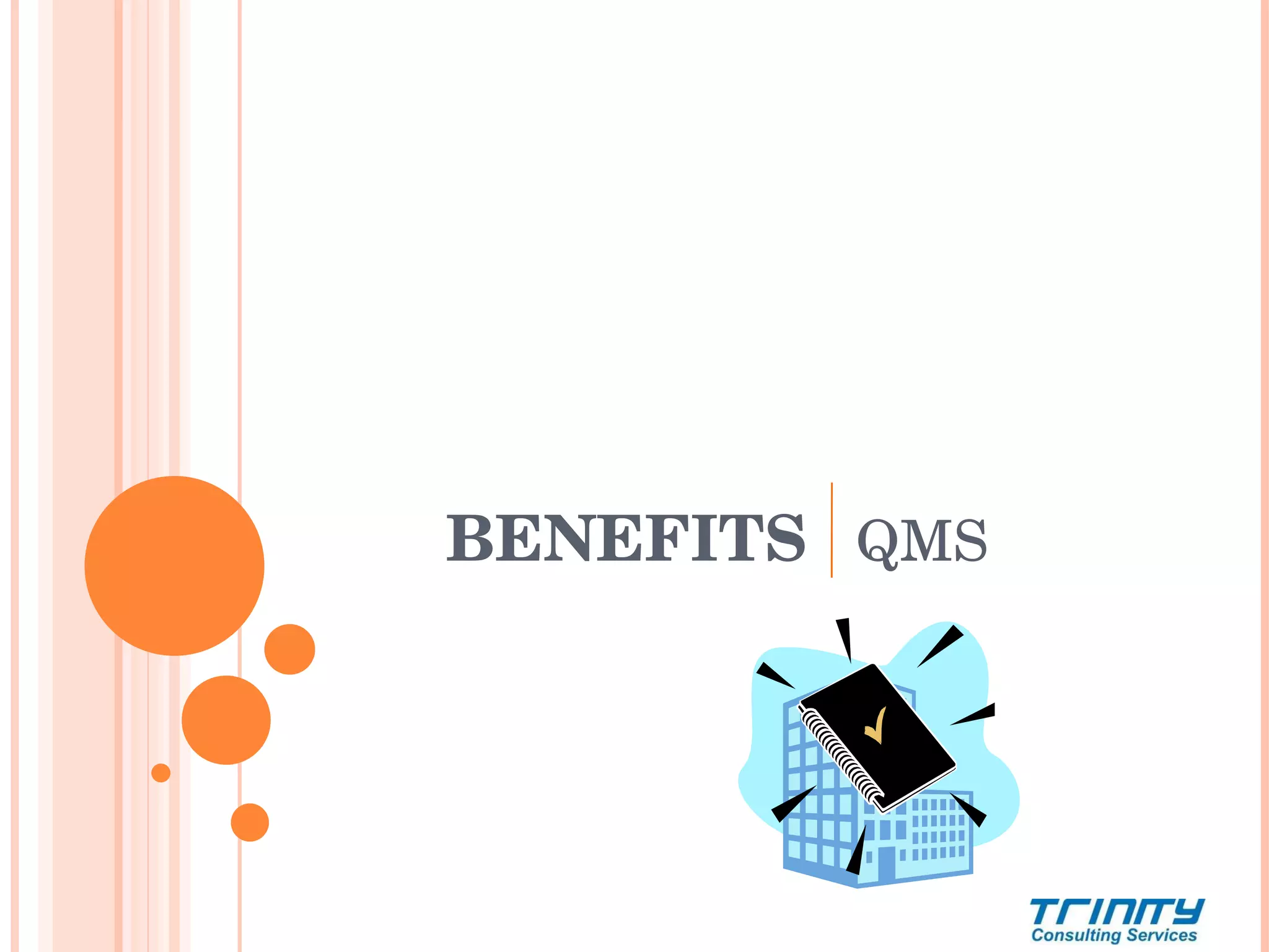 BENEFITS   QMS 