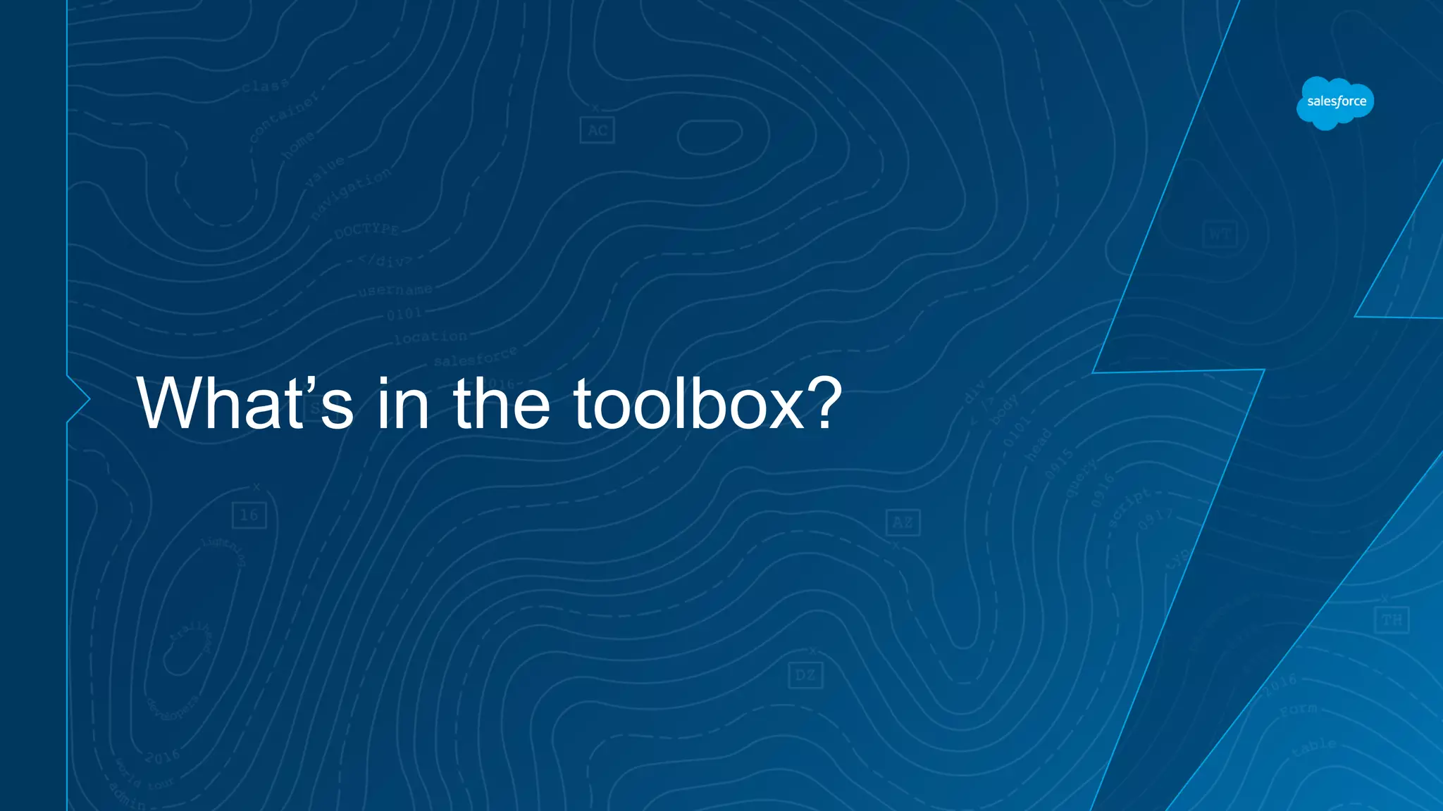 What’s in the toolbox? 