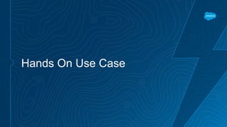 Hands On Use Case
 