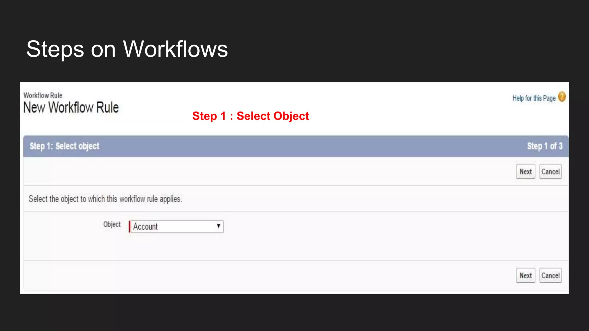 Steps on Workflows
Step 1 : Select Object
 