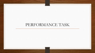 PERFORMANCE TASK
 