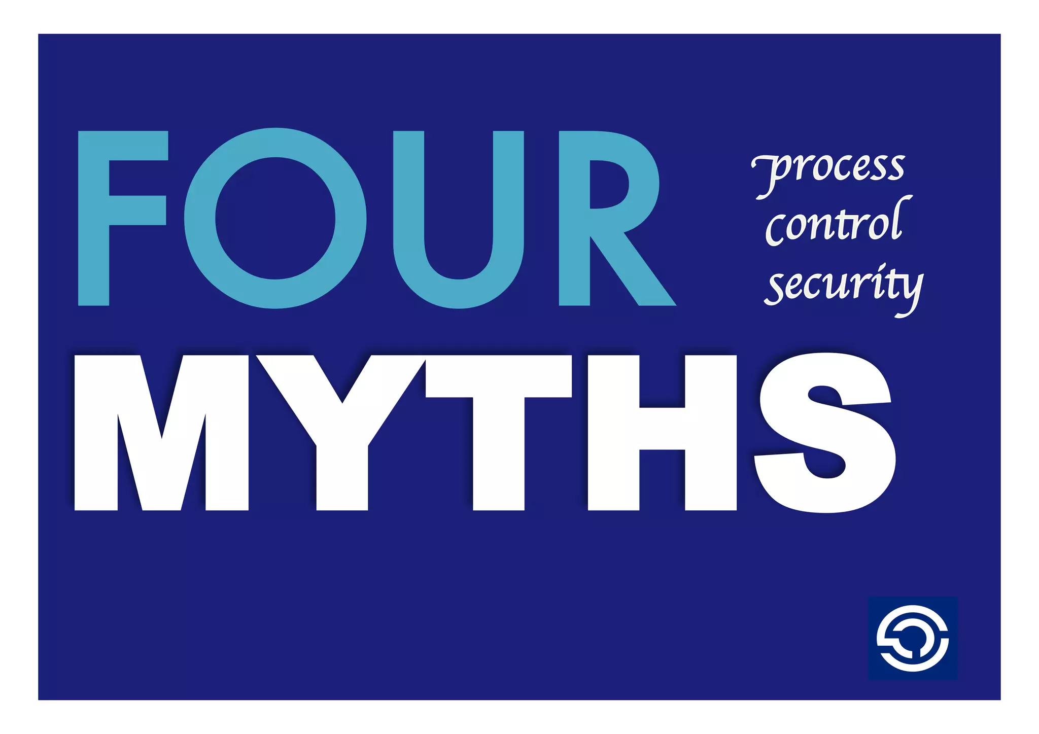 FOUR
MYTHS
 