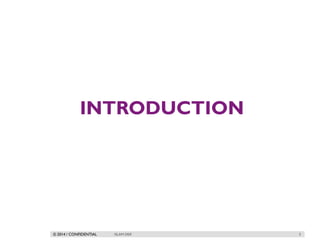 © 2014 / CONFIDENTIAL
INTRODUCTION
ISLAM DEIF 3
 