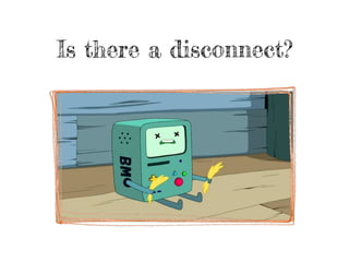 Is there a disconnect?
 
