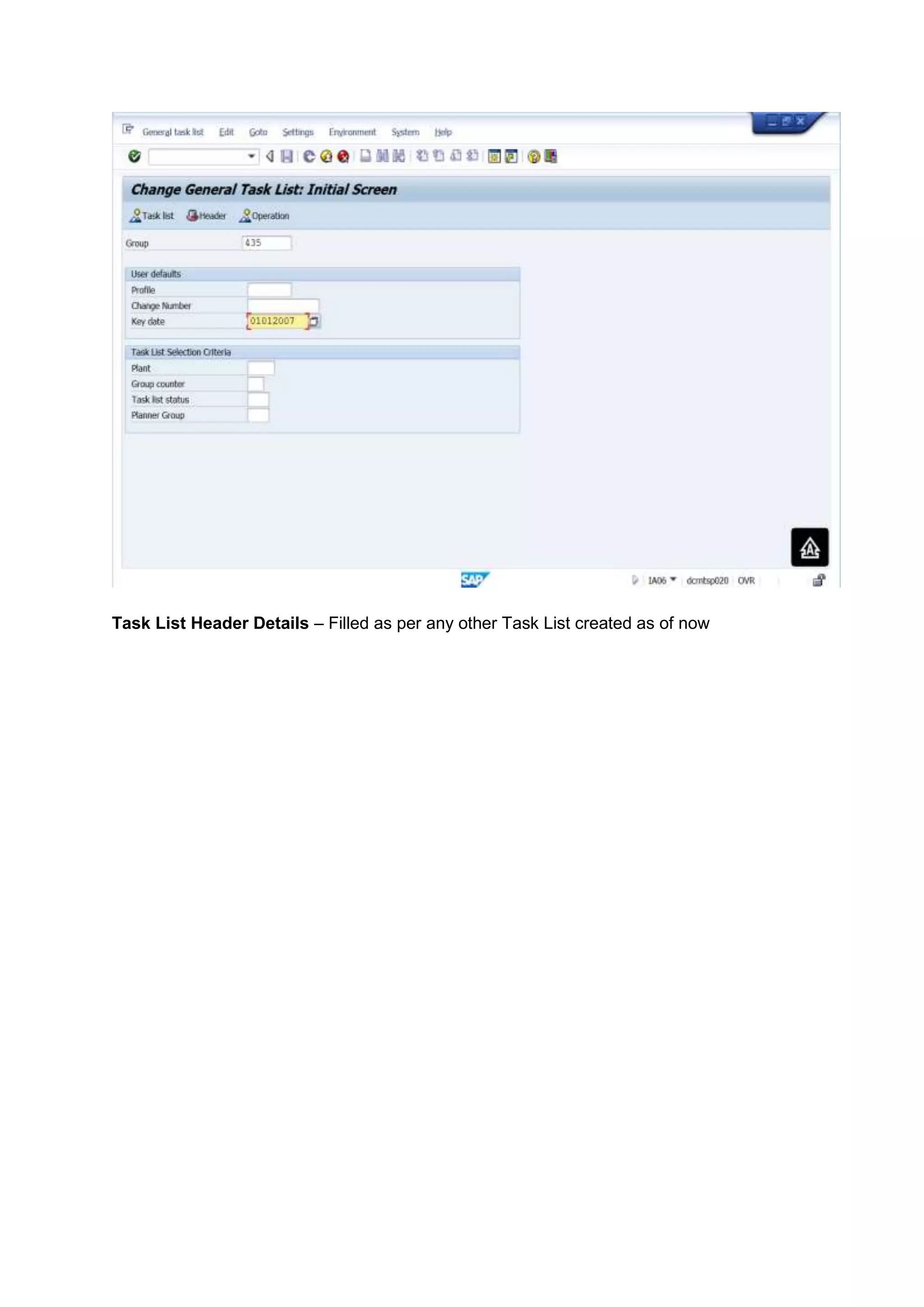 Task List Header Details – Filled as per any other Task List created as of now
 