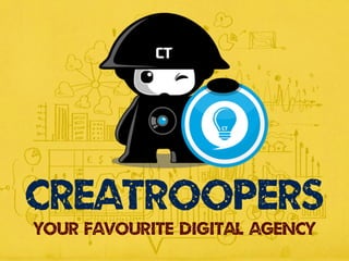 Creatroopers
YOUR FAVOURITE DIGITAL AGENCY
 