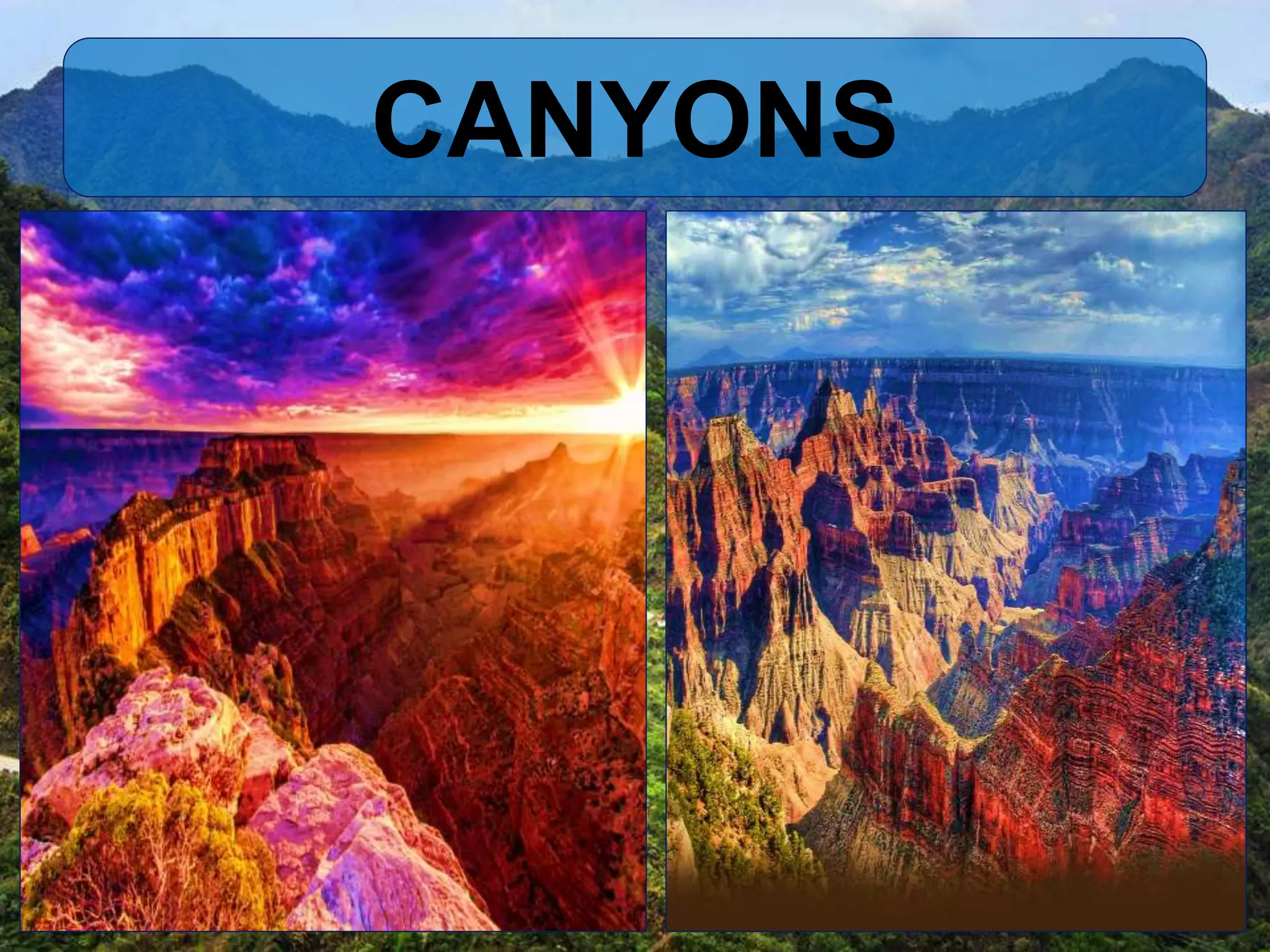 CANYONS
 