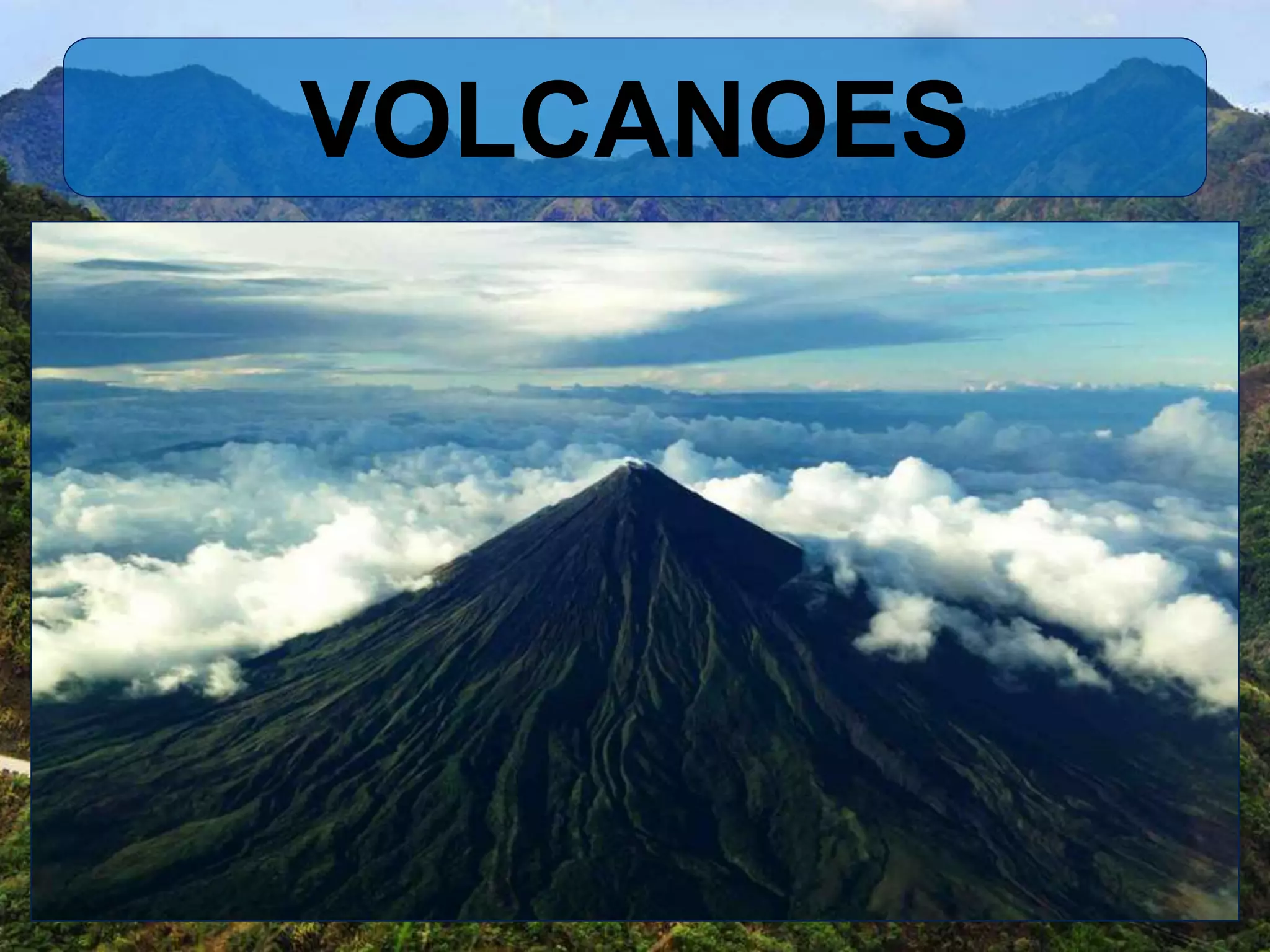 VOLCANOES
 