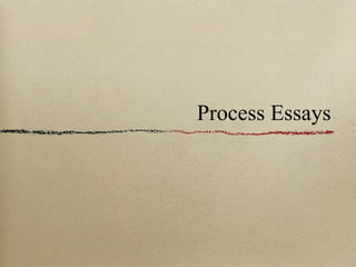 Process Essays 
